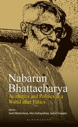 Nabarun Bhattacharya: Aesthetics and Politics in a World after Ethics