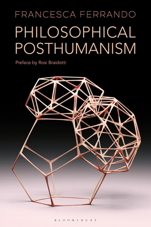 The Author meets Critics discussion on Philosophical Posthumanism by Francesca Ferrando